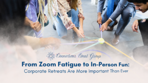 From Zoom Fatigue to In-Person Fun: Why Corporate Retreats Are More Important Than Ever